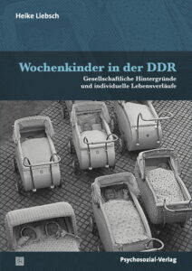 Wochenkrippen in der DDR